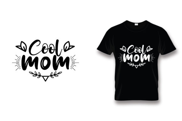 Cool Mom T-Shirt Design: Graphics & Print Templates Review