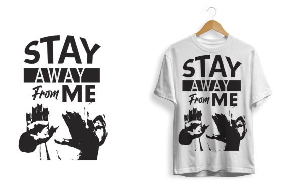 The Stay Away from Me Shirt Design Print: A Graphic Design Asset for Authentic Local Brands