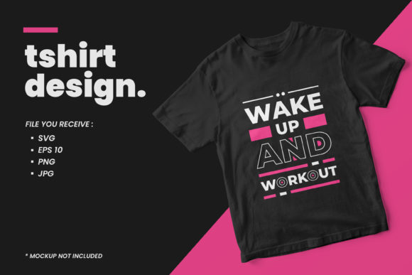 Wake Up and Workout Quotes: A Graphic Review for Print Templates